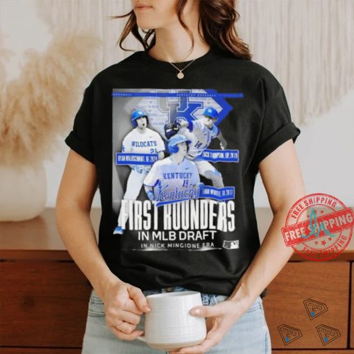 Kentucky first rounders in MLB Draft in Nick Mingione Era shirt