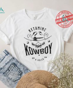 Ketamine Kowboy K Holed 2024 Shirt