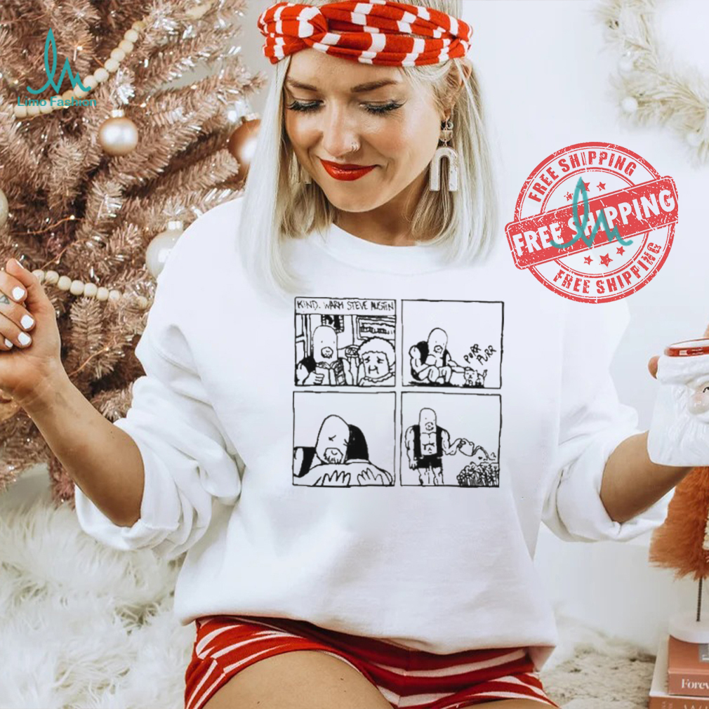 Kind Warm Steve Austin Shirt Kind Warm Steve Austin Shirt