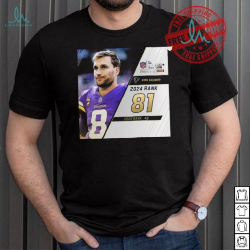 Kirk Cousins Rank 81 The NFL Top 100 Player Of 2024 T Shirt