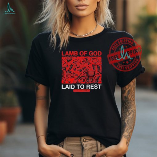 Lamb Of God Laid To Rest Health Remix T shirt