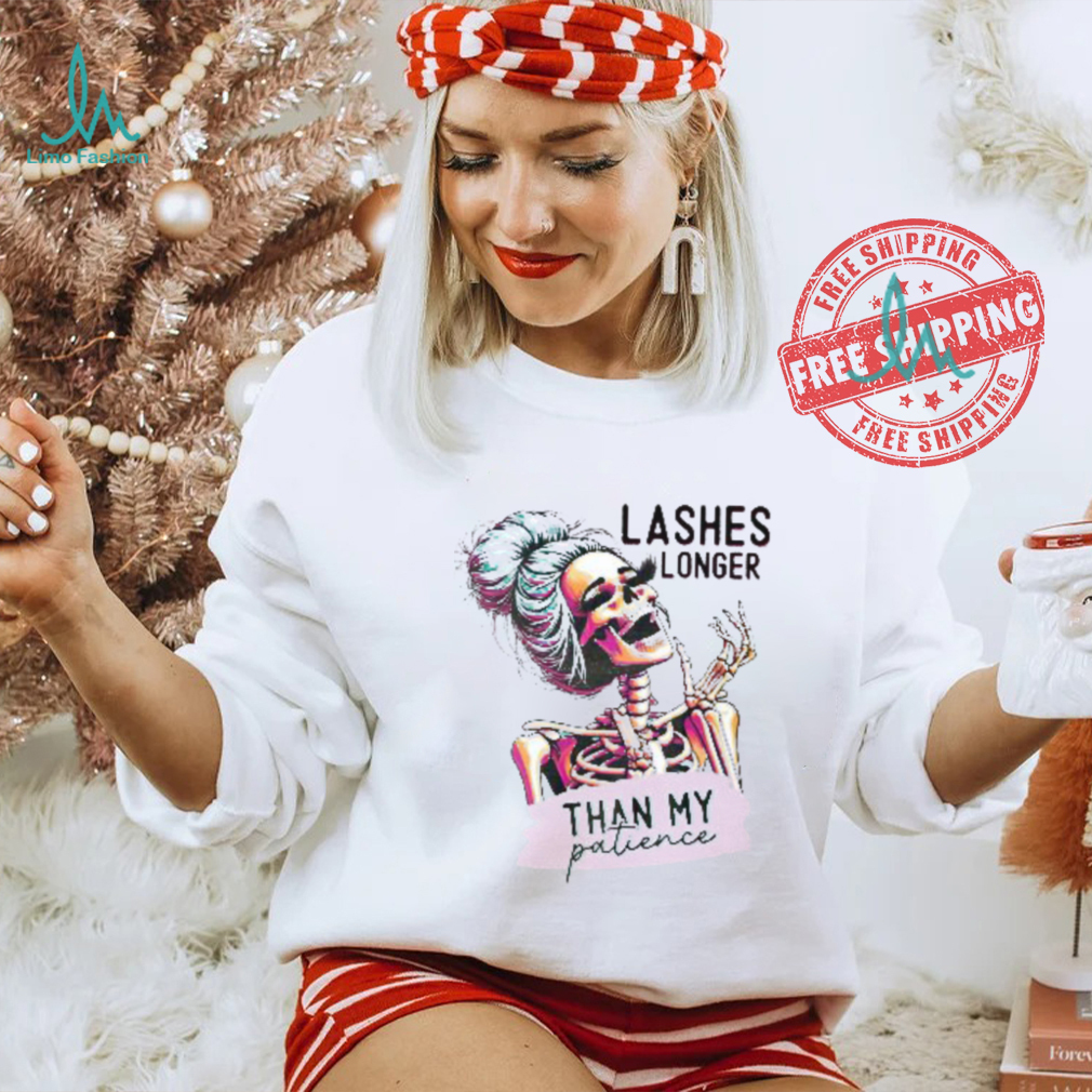 Lashes Longer Than My Patience shirt Lashes Longer Than My Patience shirt
