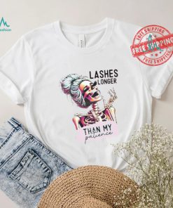 Lashes Longer Than My Patience shirt
