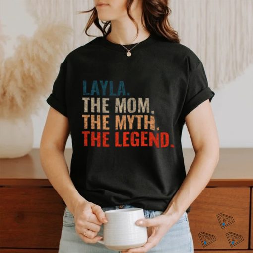 Layla The Mom The Myth The Legend Layla Name Retro 70s Distress T shirt