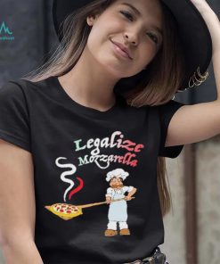 Legalize Mozzarella Shirt