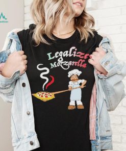 Legalize Mozzarella Shirt