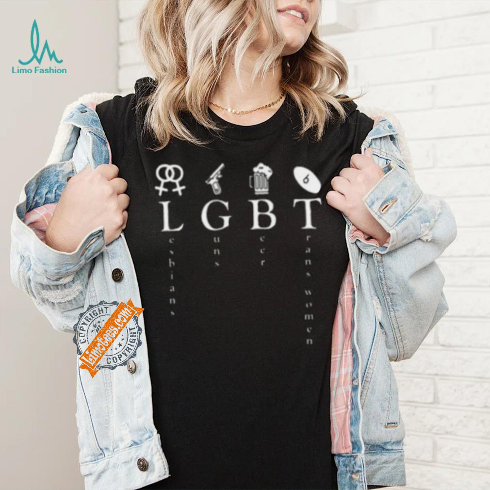 Lesbians Guns Beer Trans Shirt Lesbians Guns Beer Trans Shirt