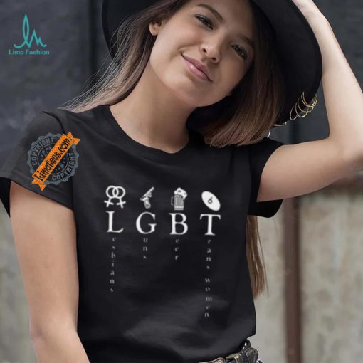Lesbians Guns Beer Trans Shirt
