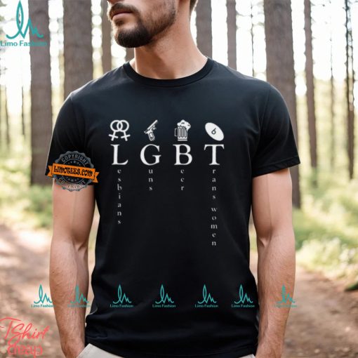 Lesbians Guns Beer Trans T Shirt