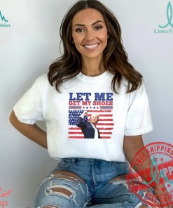 Let Me Get My Shoes Attempted Assassination Of Donald Trump Classic T Shirt