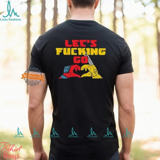 Let’s Fucking Go Wolverine And Deadpool shirt