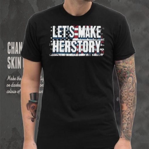 Let’s Make Herstory American Flag 2024 Unisex T Shirt