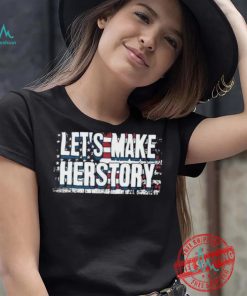 Let’s Make Herstory American Flag 2024 Unisex T Shirt