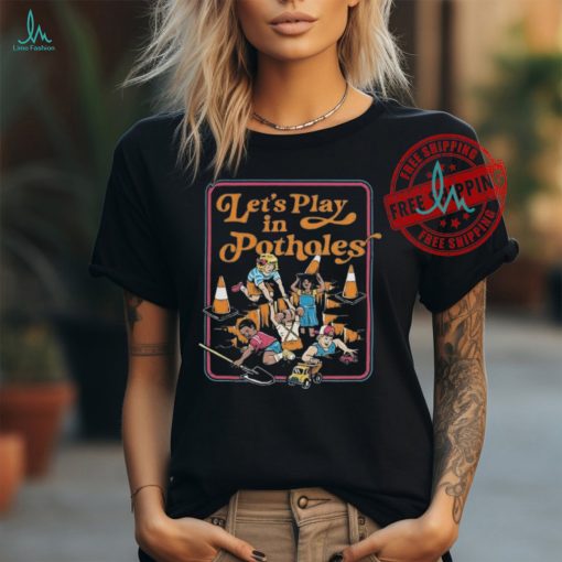 Let’s Play In Potholes Kids T shirts