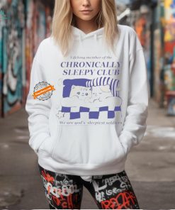 Lifelong Member Of The Chronically Sleepy Club We Are God’s Sleepiest Soldiers Shirt