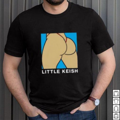 Little Keish Ass Shirt
