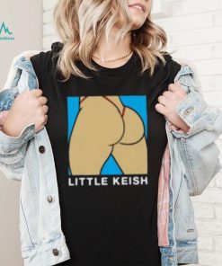 Little Keish Ass Shirt