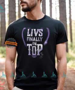Liv Morgan Liv’s Finally On Top T Shirt