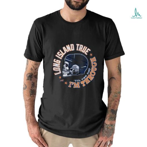 Long Island True for New York shirt