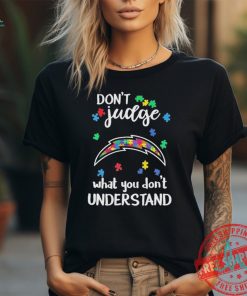 Los Angeles Chargers Autism Don’t Judge What You Don’t Understand Shirt