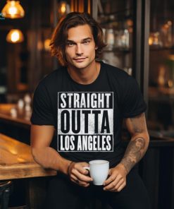 Los Angeles Straight Outta Los Angeles T Shirt