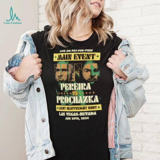 Main event UFC 303 Alex Pereira vs Jiri Prochazka Las Vegas Nevanda shirt