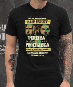 Main event UFC 303 Alex Pereira vs Jiri Prochazka Las Vegas Nevanda shirt