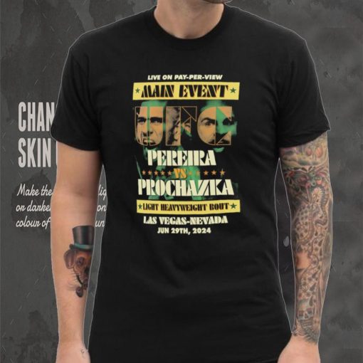 Main event UFC 303 Alex Pereira vs Jiri Prochazka Las Vegas Nevanda shirt