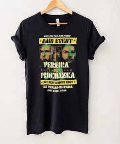 Main event UFC 303 Alex Pereira vs Jiri Prochazka Las Vegas Nevanda shirt