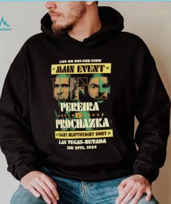 Main event UFC 303 Alex Pereira vs Jiri Prochazka Las Vegas Nevanda shirt