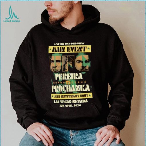 Main event UFC 303 Alex Pereira vs Jiri Prochazka Las Vegas Nevanda shirt