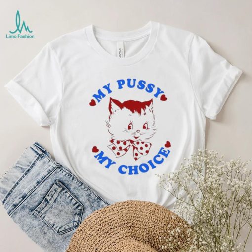 Maison Rapito My Pussy My Choice Shirt
