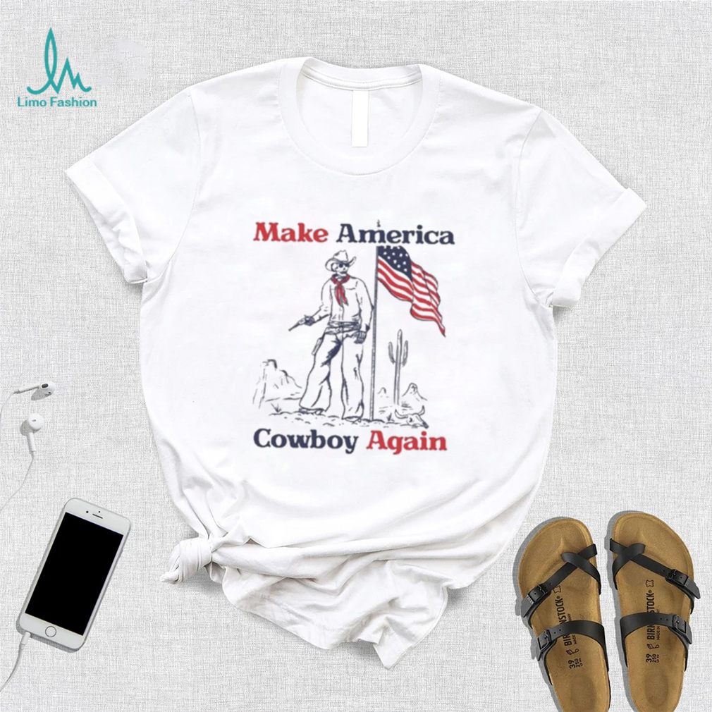 Make America Cowboy Again shirt Make America Cowboy Again shirt
