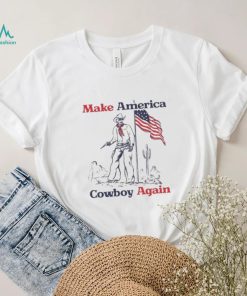 Make America Cowboy Again shirt