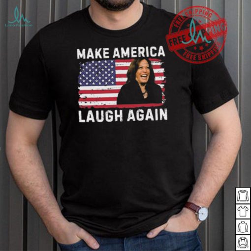 Make America Laugh Again Kamala 2024 Shirt