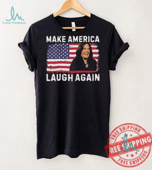 Make America Laugh Again Kamala 2024 Shirt