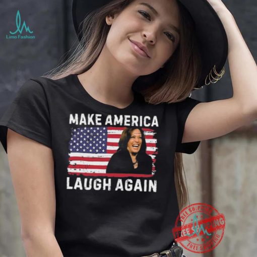 Make America Laugh Again Kamala 2024 Shirt