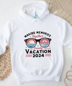Making Memories Together Family Vacation 2024 Summer Vibes Shirt