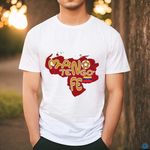 Mano Tengo Fe La Vinotinto Venezuela Football Shirt