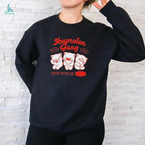 Maobabie Ibuprofen Gang Headaches Backaches Cramps Muscle Pain Joint Pain & More Shirt