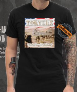 Matty Montana Torture Enduring Freedom Shirt