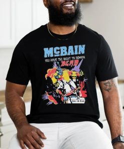 Mcbain you have the right to remain dead live 4 ever T shirt