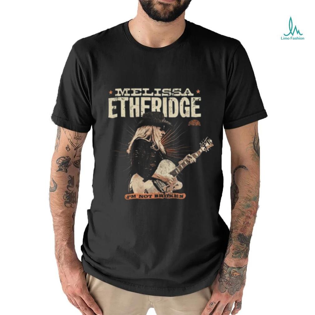 Melissa Etheridge I'm Not Broken T Shirt Melissa Etheridge I'm Not Broken T Shirt