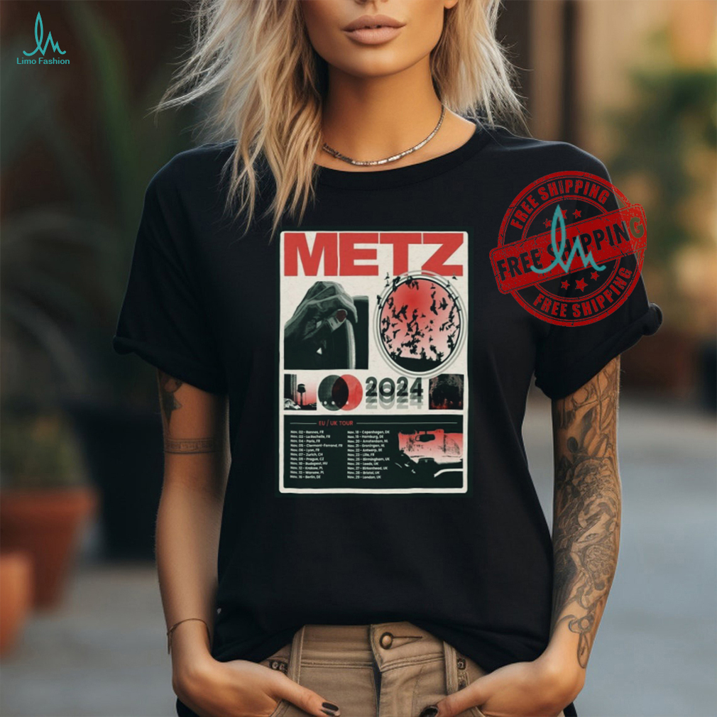 Metz EU UK Tour 2024 Poster Shirt Metz EU UK Tour 2024 Poster Shirt