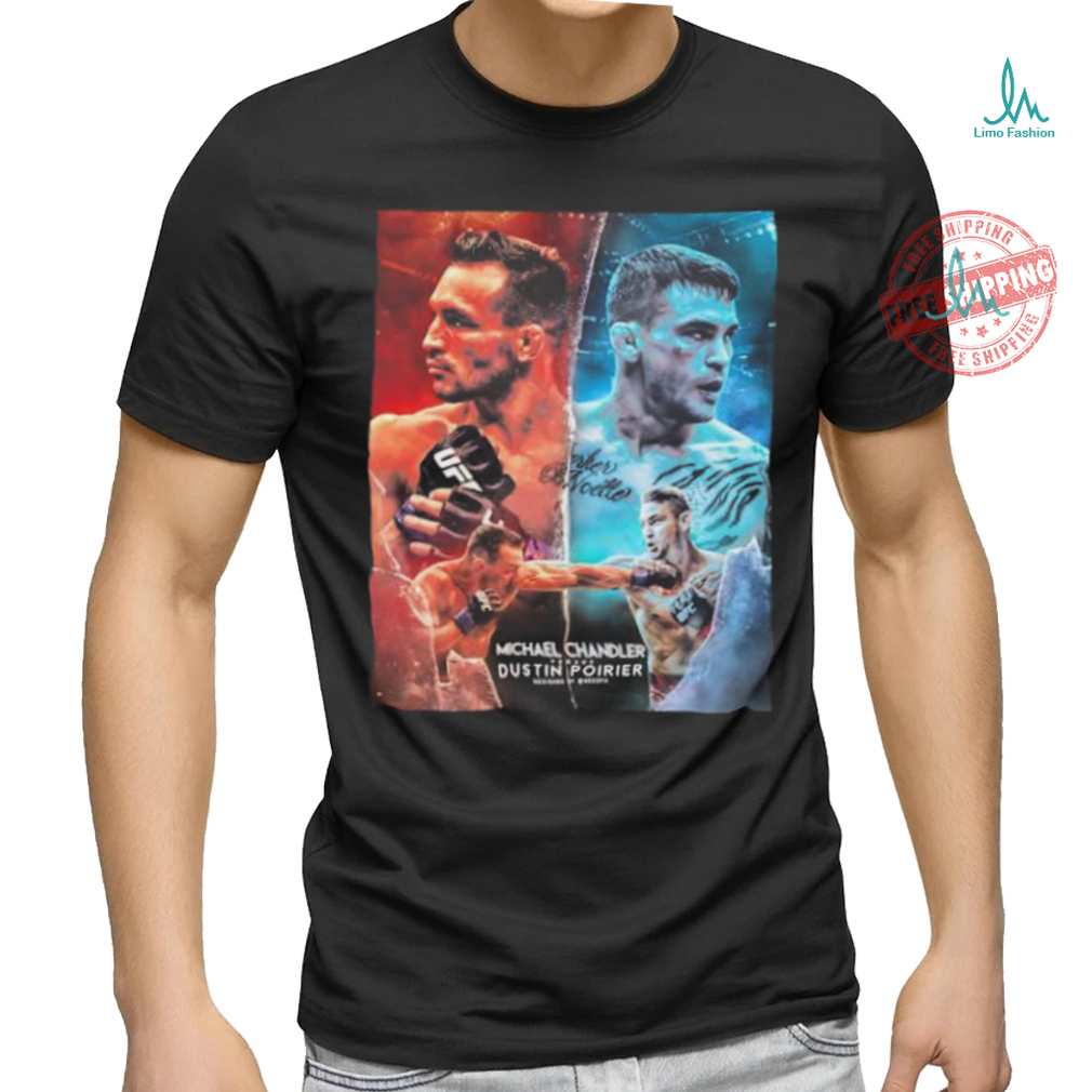 Michael Chandler versus Dustin Poirier UFC shirt Michael Chandler versus Dustin Poirier UFC shirt