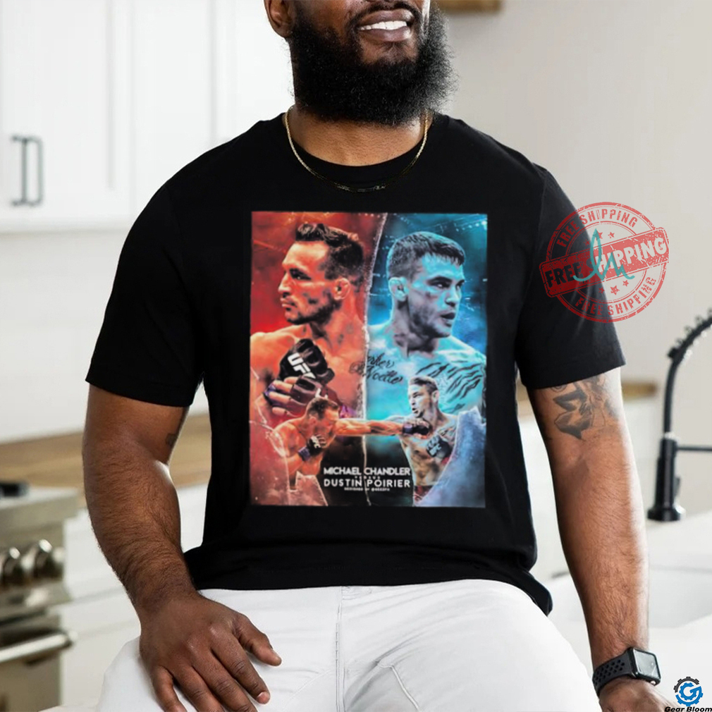 Michael Chandler versus Dustin Poirier UFC shirt Michael Chandler versus Dustin Poirier UFC shirt