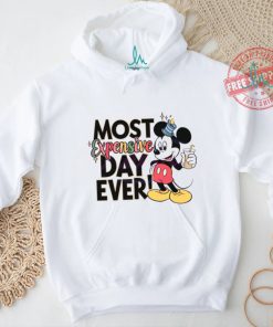 Mickey Mouse Most Expensive Day Ever shirt, hoodie, sweater, long sleeve and tank top Mickey Mouse Most Expensive Day Ever shirt