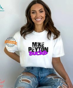 Mike Peyton Sucks Shirt