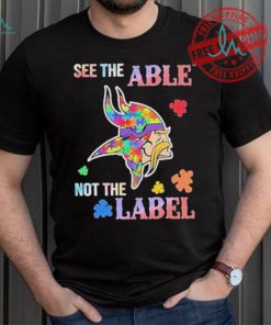 Minnesota Vikings Autism See The Able Not The Label Shirt