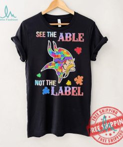 Minnesota Vikings Autism See The Able Not The Label Shirt